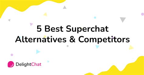 5 Best Superchat Alternatives & Competitors in 2024 .